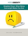 Weighted Down - Helen Thompson - 9781422296257
