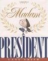 Madam President - Lane Smith - 9781423108467