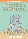 Pigs Make Me Sneeze! (An Elephant and Piggie Book) - Mo Willems - 9781423114116