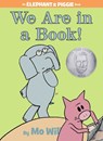 We Are in a Book! (An Elephant and Piggie Book) - Mo Willems - 9781423133087