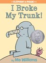 I Broke My Trunk! (An Elephant and Piggie Book) - Mo Willems - 9781423133094