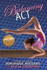 The Balancing Act - Alicia Thompson ; Dominique Moceanu - 9781423154327