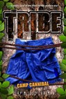 The Tribe: Camp Cannibal - Clay McLeod Chapman - 9781423154846