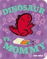 Dinosaur vs. Mommy - Bob Shea - 9781423163152