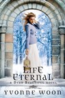 Life Eternal - Yvonne Woon - 9781423169796