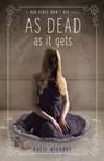 As Dead as it Gets - Katie Alender - 9781423174516