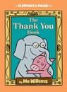 The Thank You Book - Mo Willems - 9781423178286