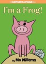 I'm a Frog! (An Elephant and Piggie Book) - Mo Willems - 9781423183051