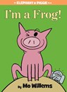 I'm a Frog! (An Elephant and Piggie Book) - Mo Willems - 9781423183051