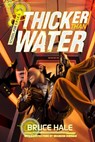 Thicker Than Water - Bruce Hale - 9781423187868
