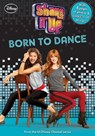 Shake It Up: Born to Dance - Aaron Rosenberg - 9781423191612