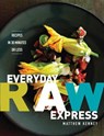 Everyday Raw Express - Matthew Kenney - 9781423618928