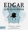 Edgar Gets Ready for Bed Board Book: Inspired by Edgar Allan Poe's the Raven - Jennifer Adams - 9781423641759