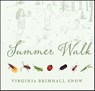 Summer Walk - Virginia Brimhall Snow - 9781423642169