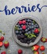 Berries - Eliza Cross - 9781423644606
