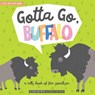 Gotta Go, Buffalo - Haily Meyers ; Kevin Meyers - 9781423645986