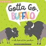 Gotta Go, Buffalo - Haily Meyers ; Kevin Meyers - 9781423645986