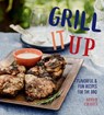 Grill It Up - Steve Tillett - 9781423648543