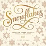 Snowflakes - Cindy Higham - 9781423652441