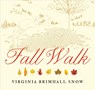 Fall Walk, Paperback - Virginia Brimhall Snow - 9781423653912