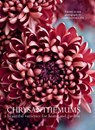 Chrysanthemums: Beautiful Varieties for Home and Garden - Naomi Slade - 9781423665618