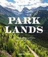 Parklands: America's National Parks and Public Lands - Jacob W. Frank - 9781423668510