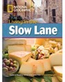 Living in the Slow Lane - National Geographic ; Rob Waring - 9781424012350