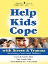 Help Kids Cope with Stress & Trauma - Caron B. Goode ; Thomas Goode ; David Russell - 9781424300242