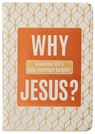 Why Jesus? - Ray Comfort - 9781424566105