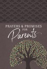 Prayers & Promises for Parents - Broadstreet Publishing Group LLC - 9781424566662