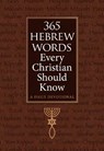 365 Hebrew Words Every Christian Should Know - Ed Grifenhagen - 9781424570478