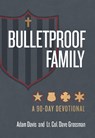 Bulletproof Family - Adam Davis ; Lt Col Dave Grossman - 9781424570553