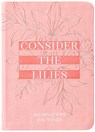 Consider the Lilies - Broadstreet Publishing Group LLC - 9781424570836