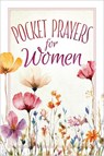 Pocket Prayers for Women - Broadstreet Publishing Group LLC - 9781424572038