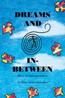 Dreams and In-between - Betty Storie Strawther - 9781425166052