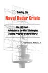 Solving The Naval Radar Crisis - Raymond C. Watson - 9781425168841