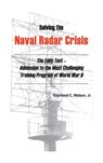 Solving The Naval Radar Crisis - Raymond C. Watson - 9781425168841