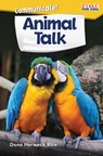 Communicate! Animal Talk - Dona Herweck Rice - 9781425849498