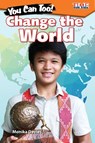 You Can Too! Change the World - Monika Davies - 9781425849788
