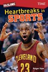 Failure: Heartbreaks in Sports - Roger Sipe - 9781425850166
