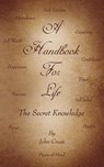 A Handbook for Life - John Cross - 9781425906924