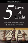 5 Laws of Credit - Brian Clarke - 9781425914585