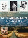 Blue Mountain Memories - RICHARD,  F. Long - 9781425967789