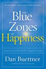 Blue Zones of Happiness - Dan Buettner - 9781426219634