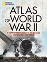 Atlas of World War II - Neil Kagan ; Stephen G. Hyslop ; Kenneth W. Rendell - 9781426219719