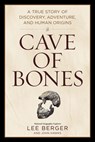 Cave of Bones - Lee Berger ; John Hawks - 9781426223884