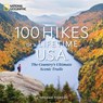 100 Hikes of a Lifetime U.S.A.: The Country's Ultimate Scenic Trails - Stephanie Pearson - 9781426224867