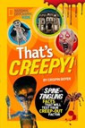 That's Creepy - Crispin Boyer ; National Geographic Kids - 9781426313660