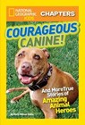 National Geographic Kids Chapters: Courageous Canine - Kelly Milner Halls - 9781426313981