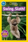 National Geographic Readers: Swing Sloth! - Susan B. Neuman - 9781426315060